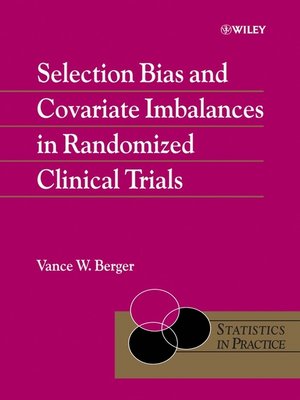 cover image of Selection Bias and Covariate Imbalances in Randomized Clinical Trials